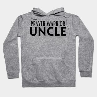 Prayer Warrior Uncle - Dark Hoodie